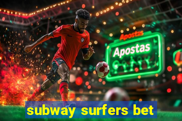 subway surfers bet